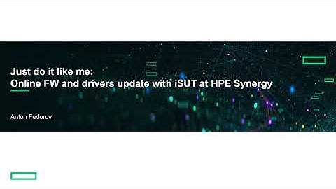 Just do it like me: Online firmware and drivers update with iSUT at HPE Synergy