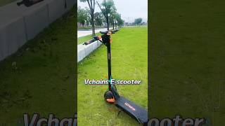 The Most Reasonable Price And Superior Quality Of Vchains E Scooter