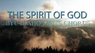 The Spirit of God - BYU-Idaho Men's Chorus