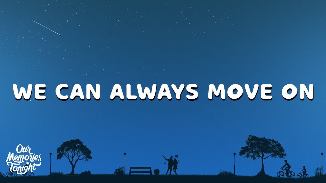 Cole Swindell - We Can Always Move On (Lyrics)