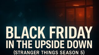 Sasa Savic — Black Friday In The Upside Down (Stranger Things Season 5) screenshot 5