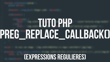 TUTO PHP - LA FONCTION PREG_REPLACE_CALLBACK() (REGEX)