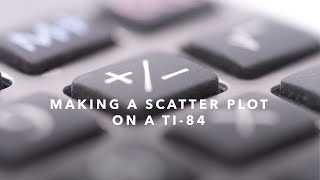 Making a Scatter Plot on a TI-83/84
