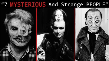 7 Real People So Strange Even Doctors Can’t Explain Them