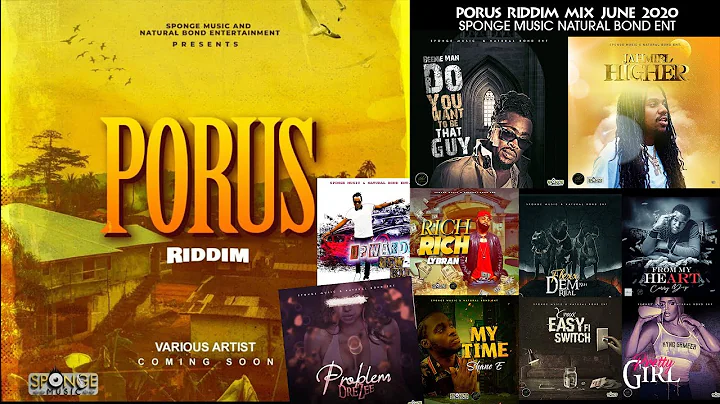 Porus Riddim Mix, June 2020. Sponge Music and Natural Bond Ent