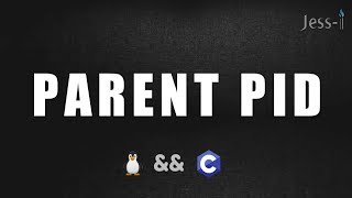 Parent Process ID | Write Your Own Shell | Part 2