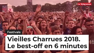 Vieilles Charrues 2018. Le meilleur du festival en 6’00