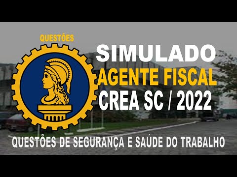 SIMULADO DE AGENTE FISCAL - CREA SC / 2022 - QUESTÕES DE SEGURANÇA E SAÚDE DO TRABALHO