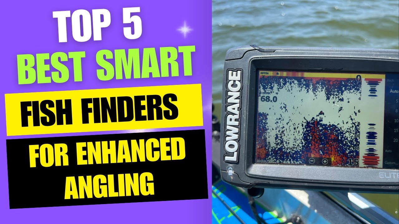 R Fish Smart Top 5 Best Smart Fish finders for Enhanced Angling - YouTube