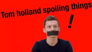 Tom Holland SPOILING  things for 2 mins and 27 seconds straight 😫
