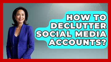 How To Declutter Social Media Accounts? - The Personal Growth Path