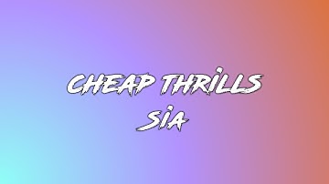 Cheap Thrills – Sia | Lyric Video | Only Originals