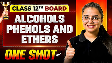 Alcohols Phenols And Ethers | Chemistry | Class 12th Boards