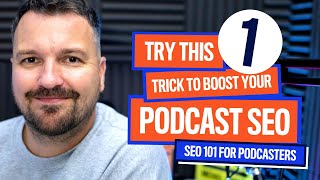 Try This ONE Trick To Boost Your Podcast SEO! | SEO Tutorial 2020