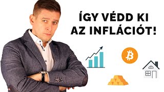 Hogyan védd ki az inflációt? (bitcoin, arany, ingatlan, tőzsde)