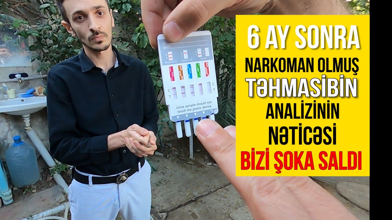 6 ay sonra narkoman olmuş Təhmasibin sidiyini yoxladıq və nəticə görün necə oldu - NARKOMAN HƏYATI