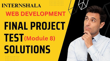 Internshala Web development Final Project test Answers || Final project test solutions 2023