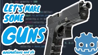 How To Make Guns In Godot Engine Tutorial