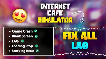 How to Fix Lag in Internet Cafe Simulator Android | All Errors Solve !!🔥