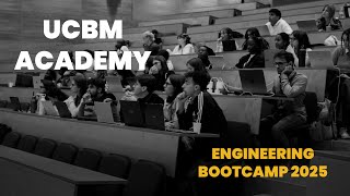 UCBM Academy Engineering Bootcamp 2025: Innovation in Action!