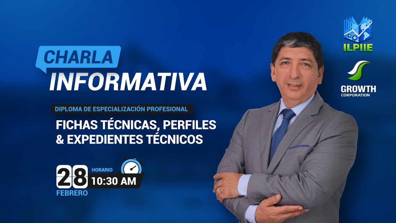 CHARLA INFORMATIVA DIPLOMA FICHAS TÉCNICAS,PERFILES Y EXPEDIENTES TÉCNICO