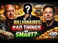 Billionaires: Smart Moves or Dirty Secrets