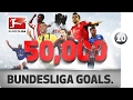 50,000th Goal - 10 Goals That Made Bundesliga History