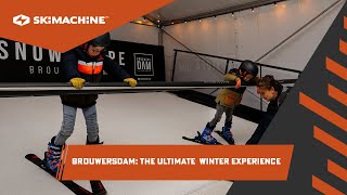 THE ULTIMATE WINTER EXPERIENCE AT BROUWERSDAM | SkiMachine