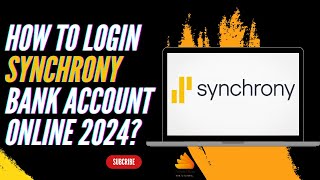 How to Login Synchrony Bank Account Online 2024?