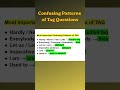 Confusing Patterns of tag questions