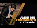 Amor sin fingimiento - Predicación Cristiana - Pastor Alexis Peña