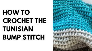 How to: Tunisian Crochet Bump Stitch Tutorial