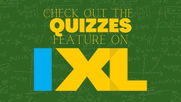 NEW IXL feature: ✨ QUIZZES ✨