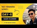 Day6  part1 sales closing by md mazhar hussain