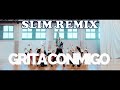 Melani Grita Conmigo Slim Remix