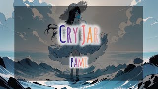 【和訳】Cry Jar -pami-