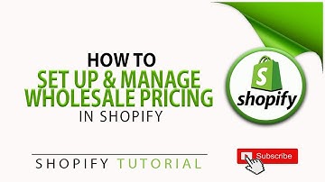 How To Set Up And Manage Wholesale Pricing In Shopify