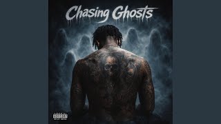 Chasing Ghosts