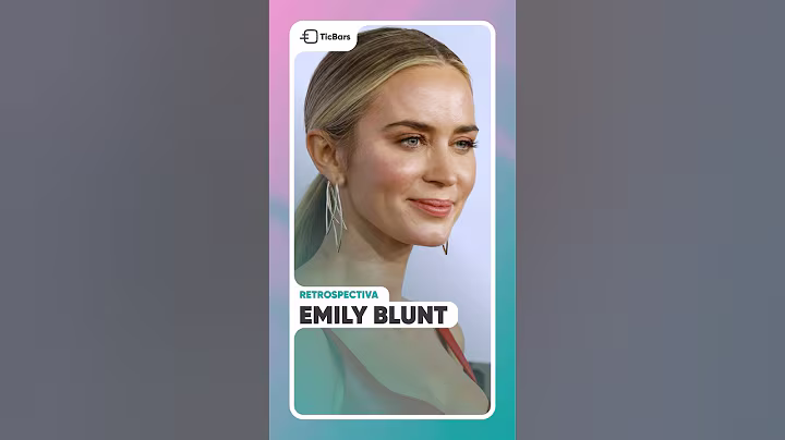 EMILY BLUNT 🎬 Retrospectiva