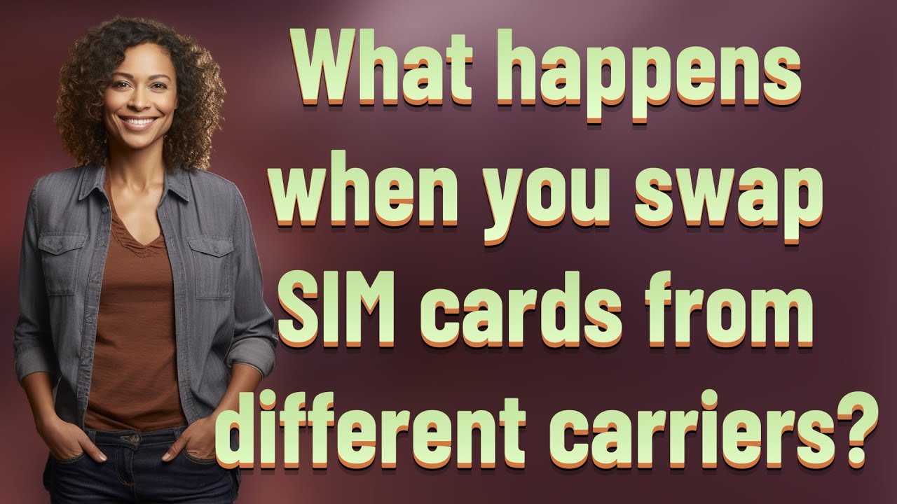 What Happens When You Swap SIM Cards From Different Carriers YouTube what-happens-when-you-swap-sim-cards-from-different-carriers-youtube