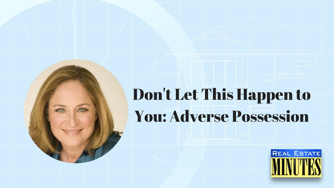 Don’t Let This Happen to You: Adverse Possession