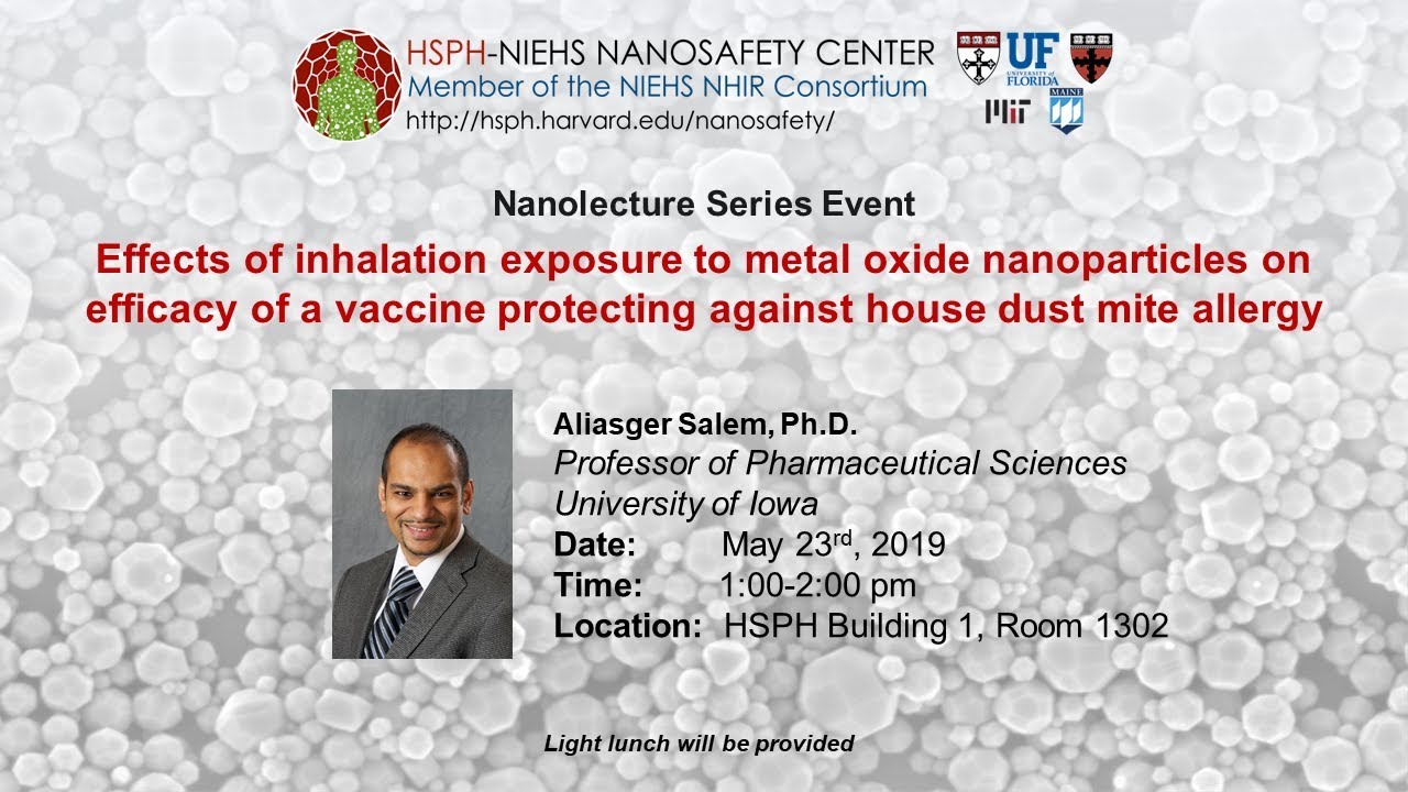 Dr. Aliasger Salem, 5/23/2019 Nanolecture at Harvard School of Public Health
