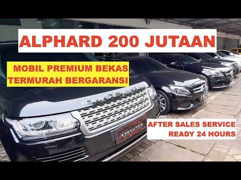 ALPHARD 200 JUTAAN MOBIL BEKAS PREMIUM TERMURAH RAPTOR MERCY BMW PORSCHE KOLEOS DLL. EXECUTIVE AUTO