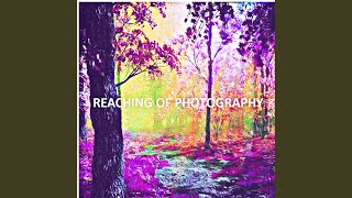 Reaching Of Photography