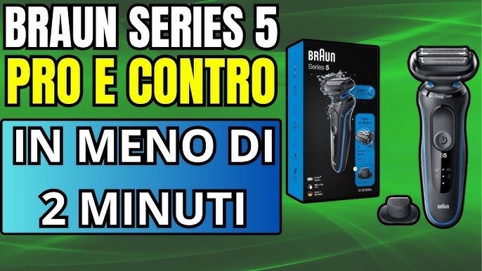 Braun Series 5 Wet & Dry con tecnologia EasyClean - Recensione e