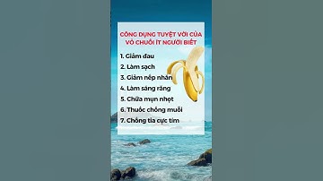 7 Công Dụng Tuyệt Vời Của Vỏ Chuối #dsdaiminh #dinhduong #shorts #health