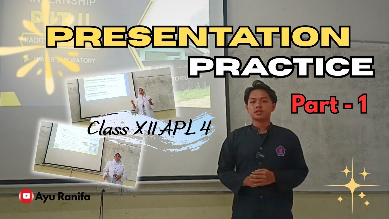 PRESENTATION PRACTICE (XII APL 4) - Part 1 @AyuRanifa #presentation ...