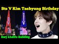 BTS V Kim Taehyung Birthday on Burj Khalifa