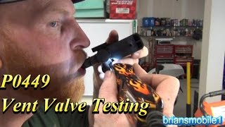 P0449 Vent Valve Testing EVAP Systems