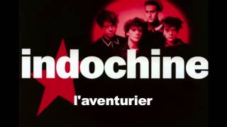 Indochine - L'aventurier (Edited version) Resimi